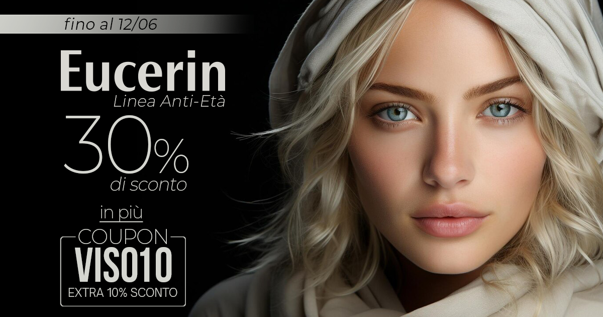 Giugno Eucerin Promo da Pazzi